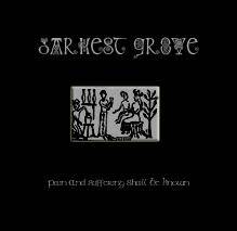 Darkest Grove : Pain And Suffering Shall Be Known